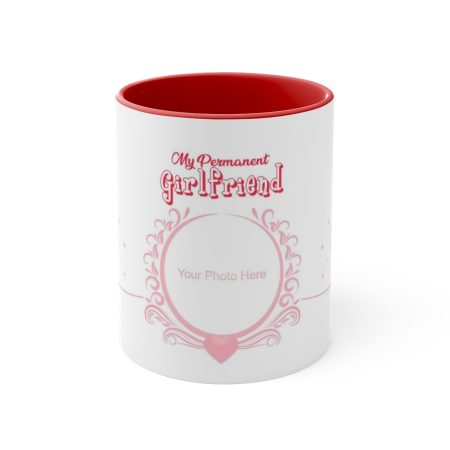 Customized  "My Permanent Girlfriend" Accent Coffee Mug, 11oz