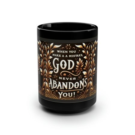 God Never Abandons You Mug, 15oz